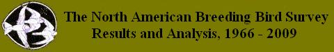 The North American Breeding Bird Survey Results and Analysis 1966-2009