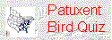 Play the Patuxent Bird Quiz!